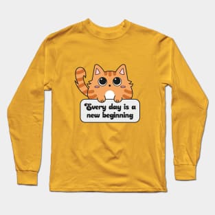 Every day is a new beginnig Long Sleeve T-Shirt